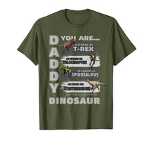 Load image into Gallery viewer, Daddy You Are as Strong as T-Rex Funny Father Day T-shirt
