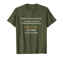 Load image into Gallery viewer, Went Outside Today It Was Cold and There Were People 0 Stars T-Shirt-951857