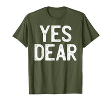 Load image into Gallery viewer, YES DEAR Funny T-Shirt Whipped Husband Marriage Valentine T-Shirt-2812431