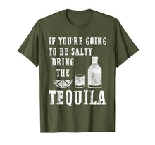 Load image into Gallery viewer, If You're Going To Be Salty Bring The Tequila T-Shirt-266804