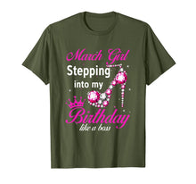 Load image into Gallery viewer, March Girl Stepping Into My Birthday Like A Boss T-Shirt-210617