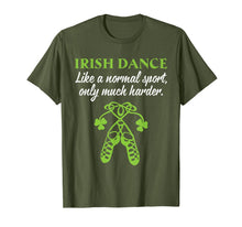 Load image into Gallery viewer, IRISH DANCE Like A Normal Sport Only Much Harder Costume T-Shirt-2319547