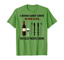 Load image into Gallery viewer, A Woman Cannot Survive On Wine Alone She Also Needs Skiing T-Shirt-189244