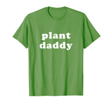 Load image into Gallery viewer, Mens Plant Daddy Shirt Funny Gardening T-Shirt Fathers Day