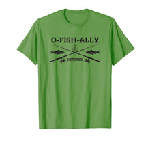 Load image into Gallery viewer, O-Fish-Ally Retired Retirement Fishing T-Shirt
