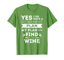 Load image into Gallery viewer, Funny wine retirement plan shirt (retired tshirt or tee)