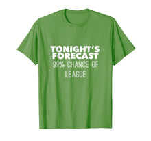 Load image into Gallery viewer, Tonight's Forecast: 99% Chance of League