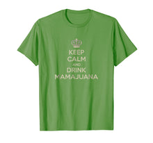Load image into Gallery viewer, Keep Calm and Drink MAMAJUANA t-Shirt