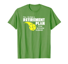 Load image into Gallery viewer, Funny Retirement I Plan On Playing Pickleball T Shirt