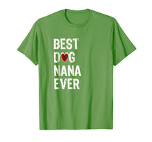 Load image into Gallery viewer, Best Dog Nana Ever Shirt Dog Grandma Gift of Love