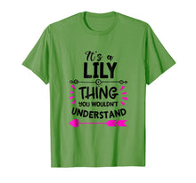 Load image into Gallery viewer, It's A Lily Thing You Wouldn't Understand Novelty Shirt