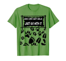 Load image into Gallery viewer, VBS Can Get Wild Just Go With It Light T-Shirt