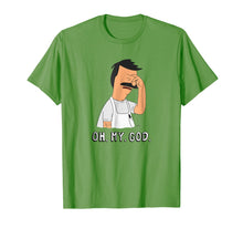 Load image into Gallery viewer, Bob's Burgers Bob Oh. My. God. T-shirt