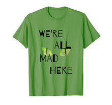 Load image into Gallery viewer, We're All Mad Here
