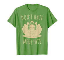 Load image into Gallery viewer, Funny Meditation Shirt - Don't Hate, Meditate Buddha Tee
