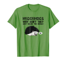 Load image into Gallery viewer, Hedgehogs, Why Don't They Just Share... Funny Hedge Shirt.