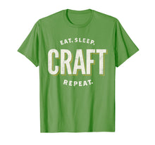 Load image into Gallery viewer, Eat Sleep Craft Repeat Funny Crafty Crafting T-Shirt Gift