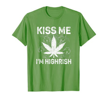 Load image into Gallery viewer, Saint Patricks Day Funny Gift Kiss Me I'm Highrish T-Shirt-647906