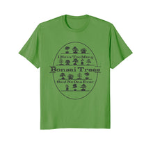 Load image into Gallery viewer, Bonsai Tree Care - Funny Bonsai - T-Shirt