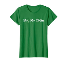 Load image into Gallery viewer, Pog Mo Thoin / Kiss My Ass / I'm Irish Tee T-shirt T shirt