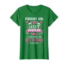 Load image into Gallery viewer, February Girl I Am Not Spoiled I Just Have The Best Husband T-Shirt-387633