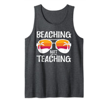Load image into Gallery viewer, Beaching Not Teaching Funny Teacher Beach Vacation Tank Top