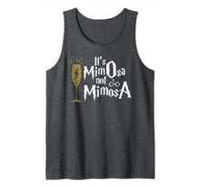 Load image into Gallery viewer, It's MimOsa Not MimosA Tank Top