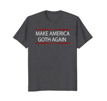 Load image into Gallery viewer, Distressed Make America Goth Again Shirt - Gothic Apparel