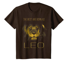 Load image into Gallery viewer, The best are born as LEO proud like a lion tee man woman