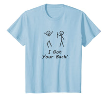 Load image into Gallery viewer, Funny I Got Your Back T-Shirt