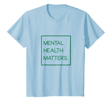 Load image into Gallery viewer, Mental Health Matters T shirt - Depression Awareness