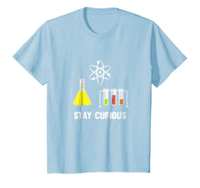 Load image into Gallery viewer, Stay Curious T-Shirt For Men Women and Kids