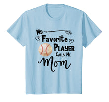 Load image into Gallery viewer, My Favorite Player Calls Me Mom T-Shirt Baseball Softball