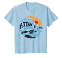 Load image into Gallery viewer, Good High Tides Vibe T-Shirt