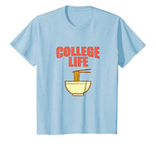 Load image into Gallery viewer, Funny College Life Ramen Shirt Boys Girls Student Gift Idea