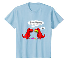 Load image into Gallery viewer, Funny Did You Eat The Last Unicorn Dinosaur T-Shirt