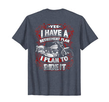 Load image into Gallery viewer, Motorcycle Retirement Plan To Ride It Shirt Rider Biker