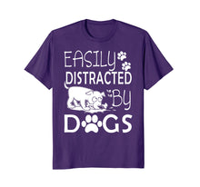 Load image into Gallery viewer, Easily Distracted By Dogs T-Shirt