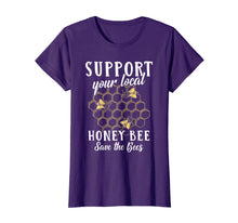 Load image into Gallery viewer, Support Your Local Honey Bee Save the Bees Gift Shirt Keeper