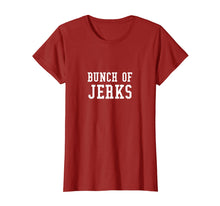 Load image into Gallery viewer, Bunch of Jerks T-Shirt