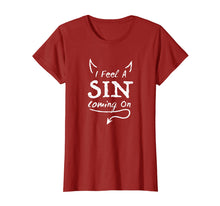 Load image into Gallery viewer, I Feel A Sin Coming On T Shirt