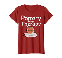 Load image into Gallery viewer, Pottery is my Therapy T Shirt