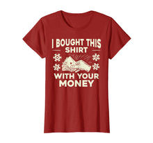 Load image into Gallery viewer, Funny Poker I Bought This Shirt with Your Money T-Shirt Gift