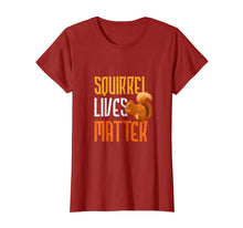 Load image into Gallery viewer, Squirrel Lives Matter Funny Squirrel Lover T Shirt