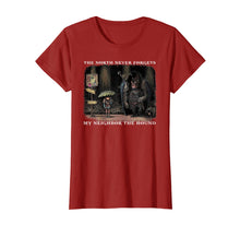 Load image into Gallery viewer, The North never forgets My neighbor the hound Funny T-shirt