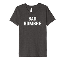 Load image into Gallery viewer, Bad Hombre T-Shirt by Vocal Garb