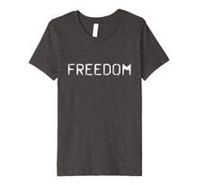 Load image into Gallery viewer, FREEDOM T-Shirt