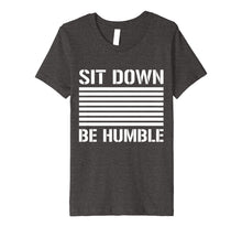 Load image into Gallery viewer, Sit Down Be Humble Rap Slogan White Print T-Shirt