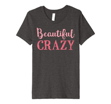 Load image into Gallery viewer, Beautiful Crazy Shirt Womens Ladies Country Music Song Lyric