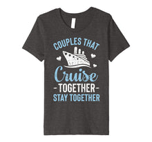 Load image into Gallery viewer, Couples That Cruise Together Stay Together T shirt Matching